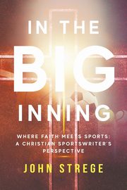 In the Big Inning, Strege John