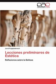 ksiazka tytu: Lecciones Preliminares de Estetica autor: Puigdom Nech Jordi