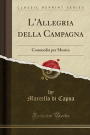 ksiazka tytu: L'Allegria della Campagna autor: Capua Marcello di