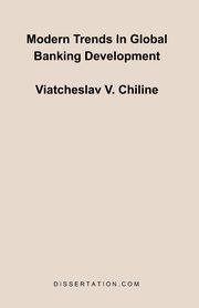 Modern Trends In Global Banking Development, Chiline Viatcheslav V.