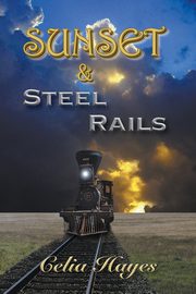 Sunset and Steel Rails, Hayes Celia