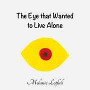 The Eye that Wanted to Live Alone, Lotfali Melanie