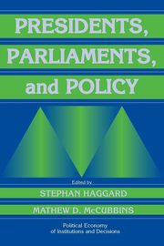 Presidents, Parliaments, and Policy, 