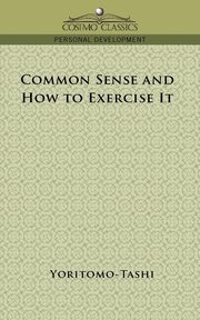 Common Sense and How to Exercise It, Yoritomo-Tashi