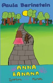 Anna Banana and the Worm of the North, Berinstein Paula