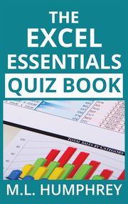 The Excel Essentials Quiz Book, Humphrey M.L.