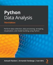 Python Data Analysis - Third Edition, Navlani Avinash