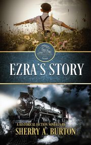 Ezra's Story, Burton Sherry A