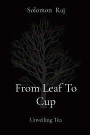 From Leaf To Cup, Raj Solomon