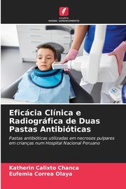 Eficcia Clnica e Radiogrfica de Duas Pastas Antibiticas, Calixto Chanca Katherin