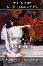 Septuagint - Esther, Scriptural Research Institute