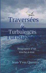 Traverses et turbulences, Quentric Jean-Yves
