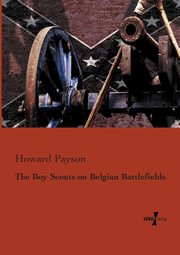 The Boy Scouts on Belgian Battlefields, Payson Howard