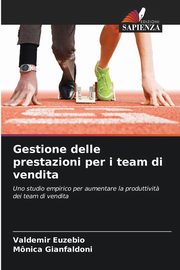 Gestione delle prestazioni per i team di vendita, Euzebio Valdemir