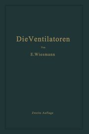 Die Ventilatoren, Wiesmann Ernst