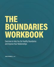 ksiazka tytu: The Boundaries Workbook autor: Morrill Jake