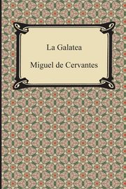 La Galatea, Cervantes Miguel De