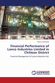 Financial Performance of Lanco Industries Limited in Chittoor District, Guravaiah Pelluru