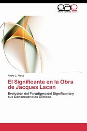 ksiazka tytu: El Significante en la Obra de Jacques Lacan autor: Picco Pablo C.