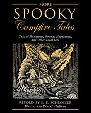 More Spooky Campfire Tales, Schlosser S. E.