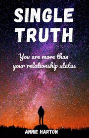 Single Truth, Harton Annie