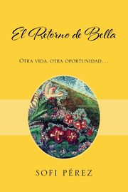 El Retorno de Bella, Prez Sofi