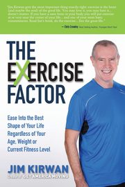 The eXercise Factor, Kirwan Jim