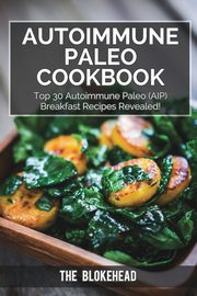 Autoimmune Paleo Cookbook, Blokehead The