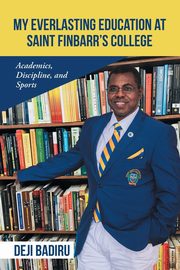My Everlasting Education at Saint Finbarr's College, Badiru Deji