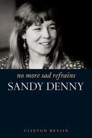 No More Sad Refrains, Heylin Clinton