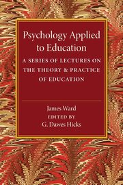 ksiazka tytu: Psychology Applied to Education autor: Ward James