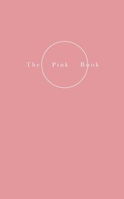 The Pink Book - On Skin - the Private, the Intimate and the Erotic, Petersen Helene Lundbye