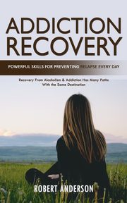 Addiction Recovery, Anderson Robert