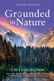 Grounded in Nature, Rohan Naomi