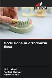 Occlusione in ortodonzia fissa, Goel Mukti