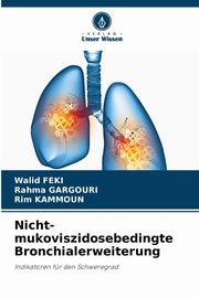 Nicht-mukoviszidosebedingte Bronchialerweiterung, Feki Walid