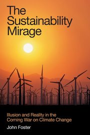 The Sustainability Mirage, Foster John