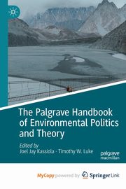 The Palgrave Handbook of Environmental Politics and Theory, 