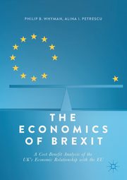The Economics of Brexit, Whyman Philip B.