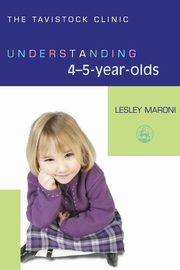 ksiazka tytu: Understanding 4-5-Year-Olds autor: Maroni Lesley