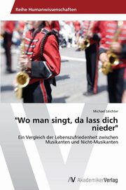 ksiazka tytu: Wo Man Singt, Da Lass Dich Nieder autor: Leichter Michael