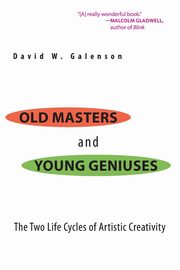 ksiazka tytu: Old Masters and Young Geniuses autor: Galenson David W.