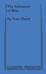 The Substance of Bliss, Glazer Tony