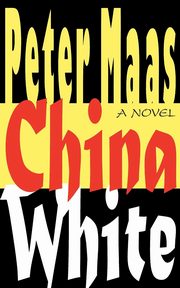 China White, Maas Peter