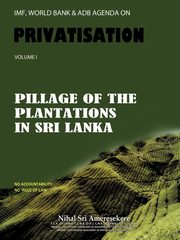 IMF, World Bank & Adb Agenda on Privatisation, Ameresekere Nihal Sri
