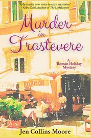 Murder in Trastevere, Moore Jen Collins