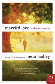 Married Love, Hadley Tessa