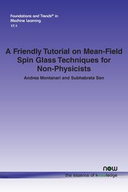 A Friendly Tutorial on Mean-Field Spin Glass Techniques for Non-Physicists, Montanari Andrea