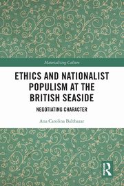 Ethics and Nationalist Populism at the British Seaside, Balthazar Ana Carolina