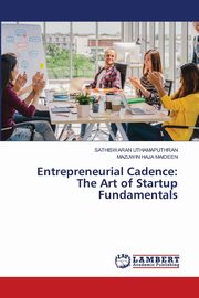 Entrepreneurial Cadence, UTHAMAPUTHRAN SATHISWARAN